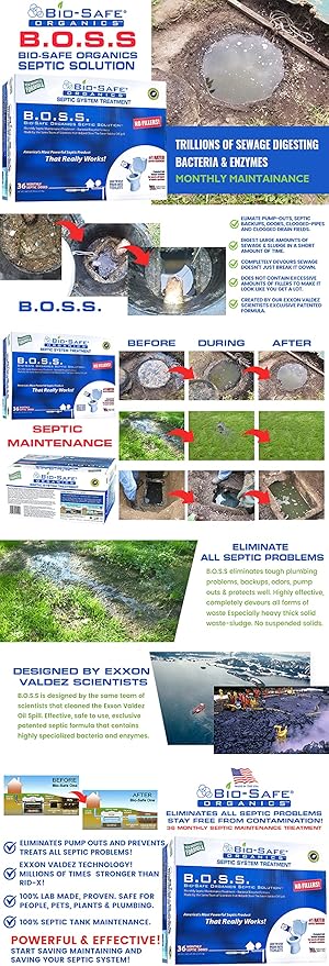 Bio-Safe Organics B.O.S.S - Septic Tank Treatment - 36 Monthly Doses - Septic Cleaner - Drain Cleaner - Drain Clog Remover - Unclog Toilet Septic Maintenance - Exxon Valdez Patented 100% Guaranteed